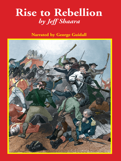 Title details for Rise to Rebellion by Jeff Shaara - Available
